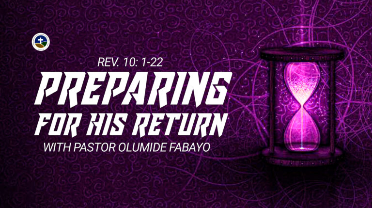 PREPARING FOR HIS RETURN